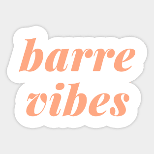 Barre Vibes Sticker